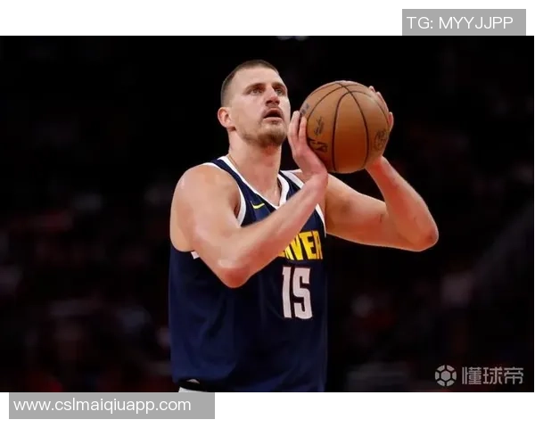 约基奇三节表现出色14分9板12助攻助球队稳居领先位置